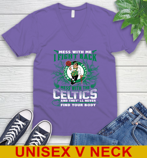 NBA Basketball NBA Basketball Boston Celtics Mess With Me I Fight Back Mess With My Team And They'll Never Find Your Body Shirt V-Neck T-Shirt 8