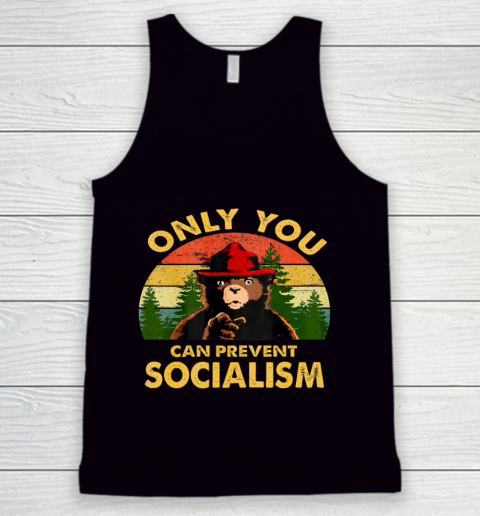 Only you can prevent socialism Bear Camping Vintage funny Tank Top