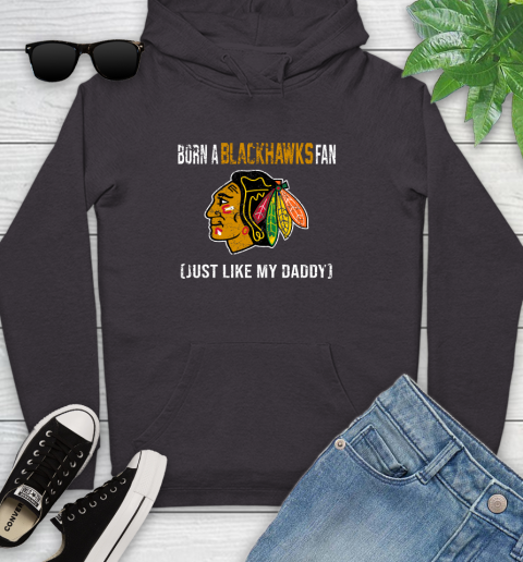 NHL Chicago Blackhawks Hockey Loyal Fan Just Like My Daddy Shirt Youth Hoodie 6