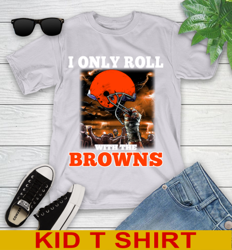 Cleveland Browns NFL Football I Only Roll With My Team Sports Youth T-Shirt 4