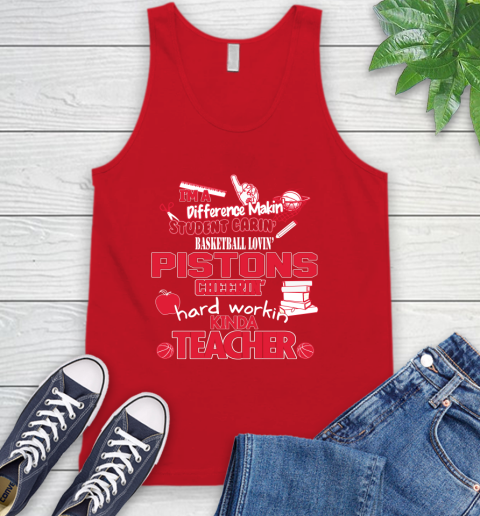 Detroit Pistons NBA I'm A Difference Making Student Caring Basketball Loving Kinda Teacher Tank Top 5