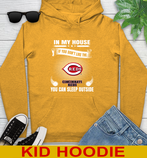 Cincinnati Reds MLB Baseball In My House If You Don't Like The Reds You Can Sleep Outside Shirt Youth Hoodie 2
