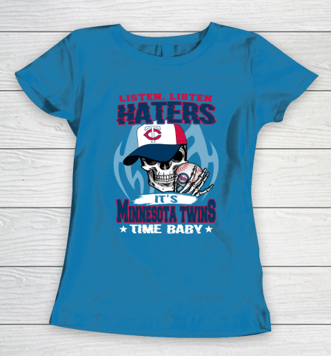 Listen Haters It is TWINS Time Baby MLB Women's T-Shirt 6