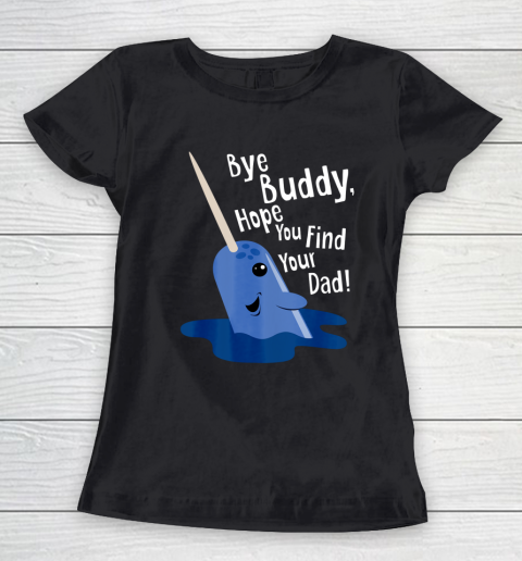 Bye Buddy Narwhal Elf Funny Christmas Holiday Gift Women's T-Shirt