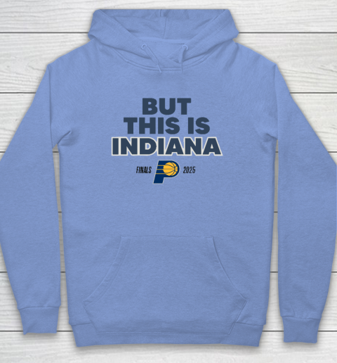 But This Is Indiana Hoodie 7