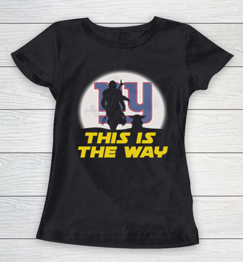 New York Giants NFL Football Star Wars Yoda And Mandalorian This Is The Way Women's T-Shirt