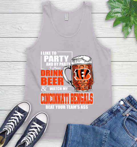 NFL I Like To Party And By Party I Mean Drink Beer and Watch My Cincinnati Bengals Beat Your Team's Ass Football Tank Top 3
