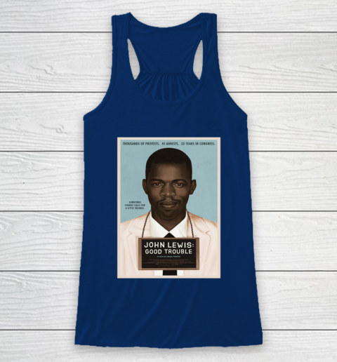 Good Trouble John Lewis Racerback Tank 7
