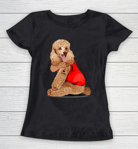 Poodle Dog Tattoo I Love Father's Day Women's T-Shirt