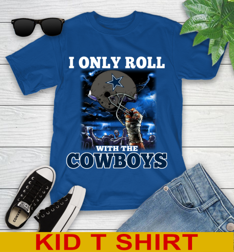 Dallas Cowboys NFL Football I Only Roll With My Team Sports Youth T-Shirt 10