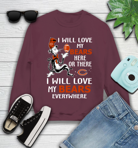 NFL Football Chicago Bears I Will Love My Bears Everywhere Dr Seuss Shirt Youth Sweatshirt 3