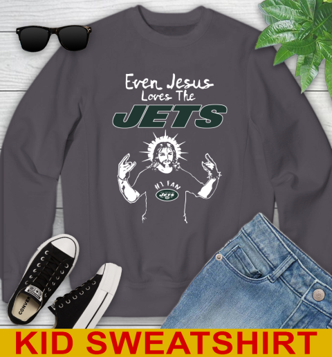 New York Jets NFL Football Even Jesus Loves The Jets Shirt Youth Sweatshirt 5