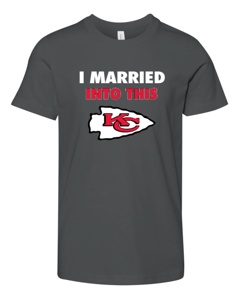 I Married Into This Kansas City Chiefs Youth Unisex Jersey Tee