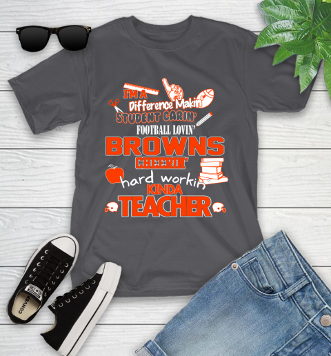Cleveland Browns NFL I'm A Difference Making Student Caring Football Loving Kinda Teacher Youth T-Shirt 6