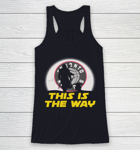 Toronto Raptors NBA Basketball Star Wars Yoda And Mandalorian This Is The Way Racerback Tank 7