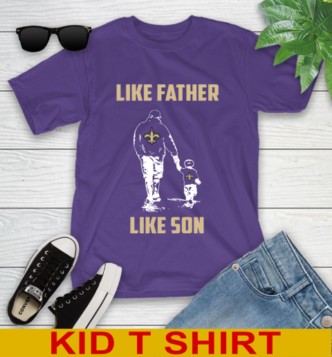 New Orleans Saints NFL Football Like Father Like Son Sports Youth T-Shirt 3