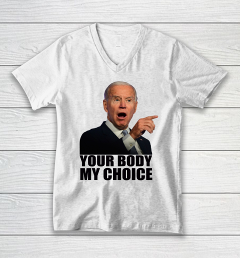Your Body My Choice  Joe Biden V-Neck T-Shirt