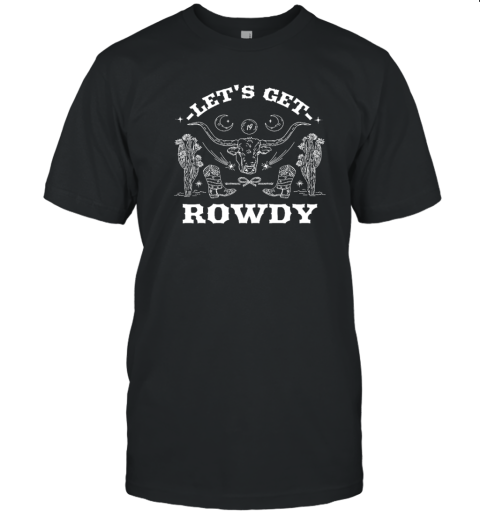 Sadie Crowell Let's Get Rowdy Western Design T-Shirt