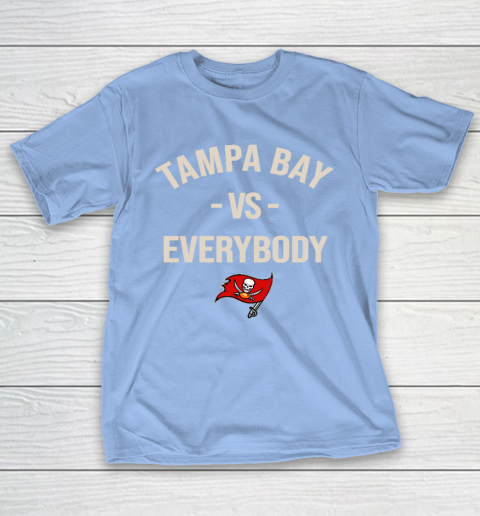Tampa Bay Buccaneers Vs Everybody T-Shirt 10