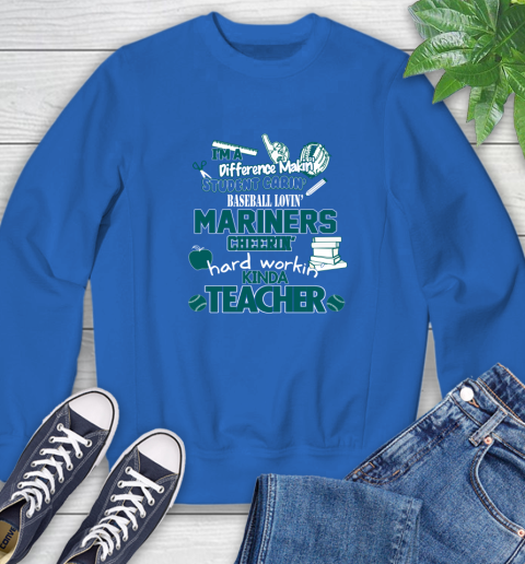 Seattle Mariners MLB I'm A Difference Making Student Caring Baseball Loving Kinda Teacher Sweatshirt - Image 10