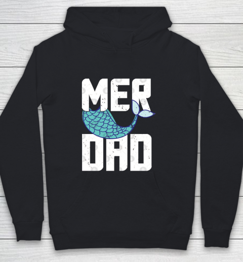 Father's Day Funny Gift Ideas Apparel  Mermaid Dad or Father Is Called A Merdad  Gift Funny Dad Fu Youth Hoodie