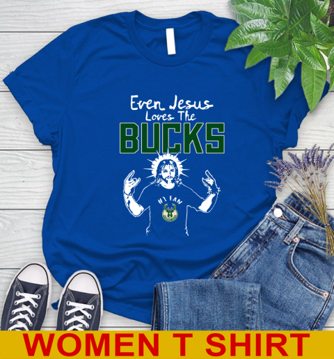 Milwaukee Bucks NBA Basketball Even Jesus Loves The Bucks Shirt Women's T-Shirt 11 Milwaukee Bucks NBA Basketball Even Jesus Loves The Bucks Shirt Women's T-Shirt - Image 11