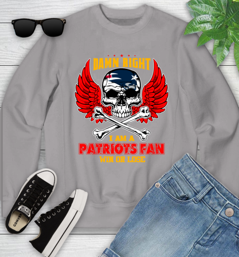 NFL Damn Right I Am A New England Patriots Win Or Lose Skull Football Sports Youth Sweatshirt 3