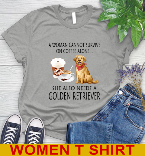 Women cannot survive on coffee alone she also need a GOLDEN tshirt 82