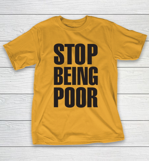 Stop Being Poor Shirt  Paris Hilton Fitted T-Shirt 2