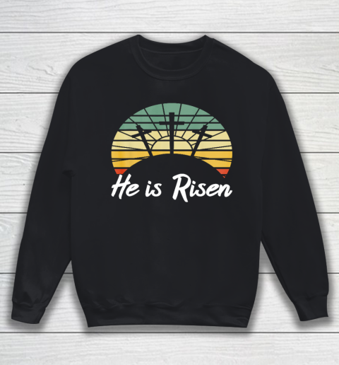 Retro He Is Risen Christian Jesus Christ Religious Easter Sweatshirt