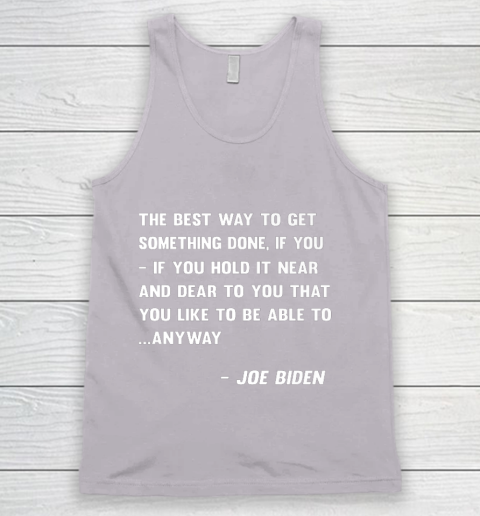 Funny Joe Biden Anyway Quote Speech 2021 Press Conference Tank Top - Image 4