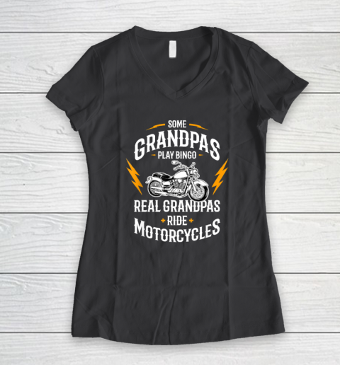 Mens Some Grandpas Play Bingo Real Grandpas Ride Motorcycles Women's V-Neck T-Shirt 4