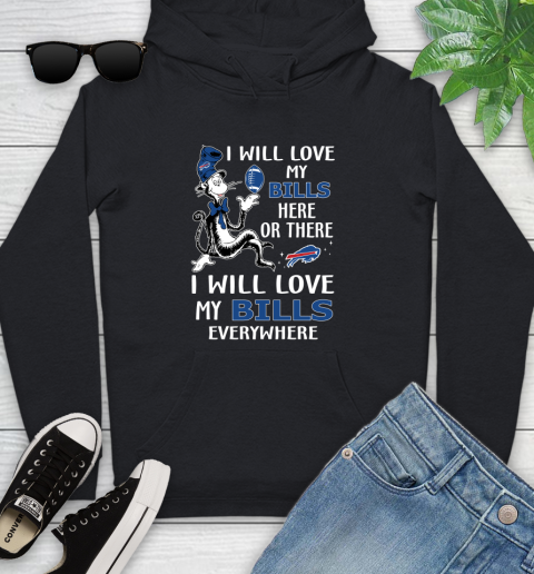 NFL Football Buffalo Bills I Will Love My Bills Everywhere Dr Seuss Shirt Youth Hoodie