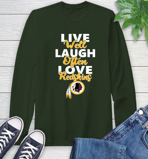 NFL Football Washington Redskins Live Well Laugh Often Love Shirt Long Sleeve T-Shirt 6