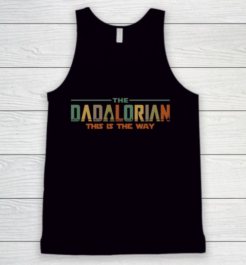 The Dadalorian Father's Day 2020 This is the Way Tank Top