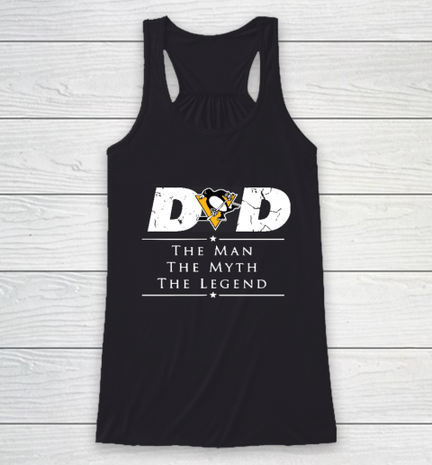 Pittsburgh Penguins NHL Ice Hockey Dad The Man The Myth The Legend Racerback Tank