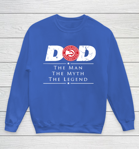 Atlanta Hawks NBA Basketball Dad The Man The Myth The Legend Youth Sweatshirt 6