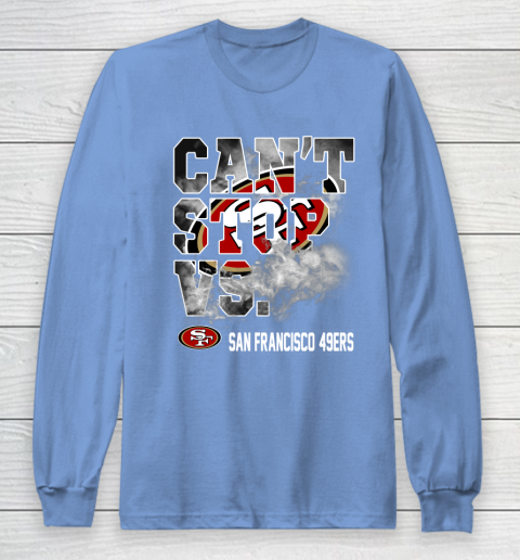 NFL San Francisco 49ers Can't Stop Vs Long Sleeve T-Shirt 8