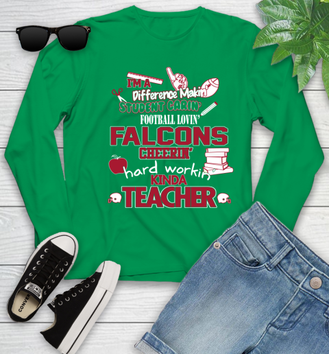 Atlanta Falcons NFL I'm A Difference Making Student Caring Football Loving Kinda Teacher Youth Long Sleeve 7