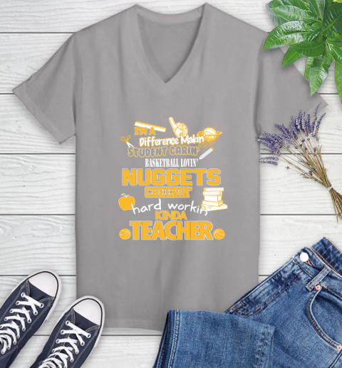 Denver Nuggets NBA I'm A Difference Making Student Caring Basketball Loving Kinda Teacher Women's V-Neck T-Shirt 4