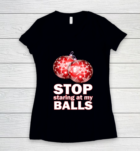 Stop Staring at my Balls Funny Christmas Holiday Pajama Women's V-Neck T-Shirt
