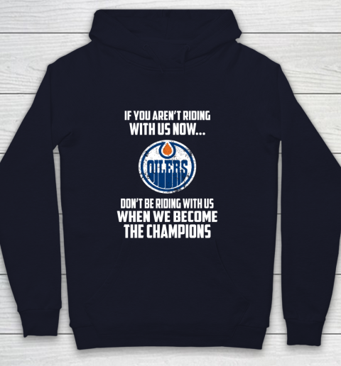NHL Edmonton Oilers Hockey We Become The Champions Youth Hoodie 2