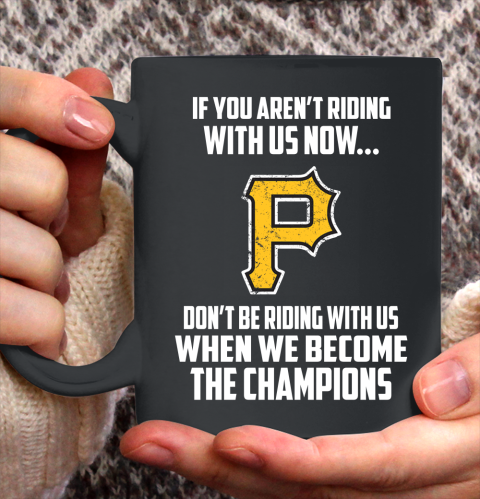 MLB Pittsburgh Pirates Baseball We Become The Champions Ceramic Mug 11oz