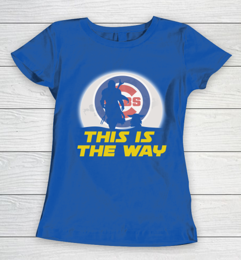 Chicago Cubs MLB Baseball Star Wars Yoda And Mandalorian This Is The Way Women's T-Shirt 8