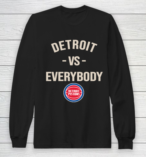 Detroit Pistons Vs Everybody Long Sleeve T-Shirt