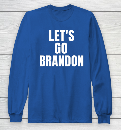 Let's Go Brandon FJB Long Sleeve T-Shirt 9