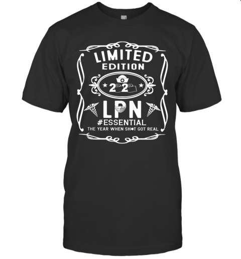 2020 Lpn Essential The Year When Shit Got Real T-Shirt