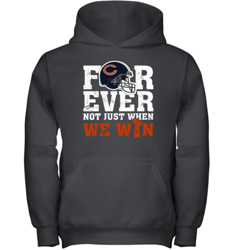 NFL Forever Chicago Bears Not Just When We WiN Youth Hoodie - Rookbrand