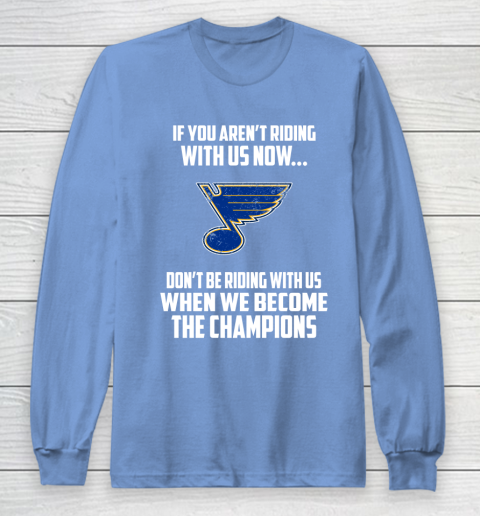 NHL St.Louis Blues Hockey We Become The Champions Long Sleeve T-Shirt 8