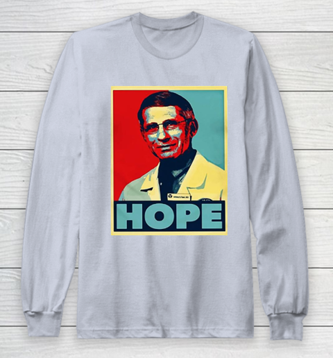 Dr Anthony Fauci Hope Long Sleeve T-Shirt 6
